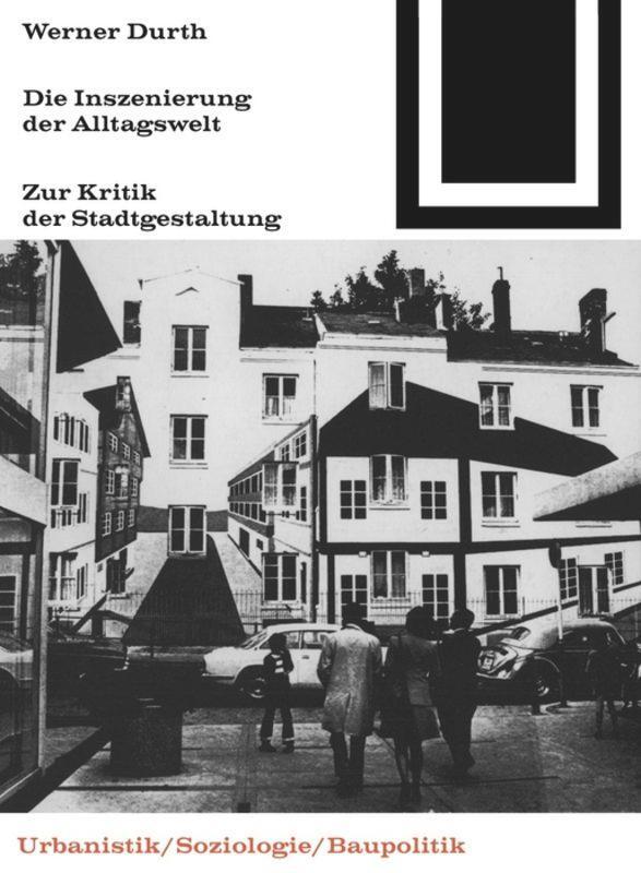 Cover: 9783035600506 | Die Inszenierung der Alltagswelt | Werner Durth | Taschenbuch