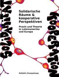 Cover: 9783940865076 | Solidarische Räume &amp; kooperative Perspektiven | Amann | Taschenbuch