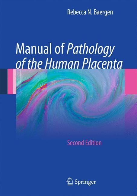 Cover: 9781441974938 | Manual of Pathology of the Human Placenta | Rebecca N Baergen | Buch