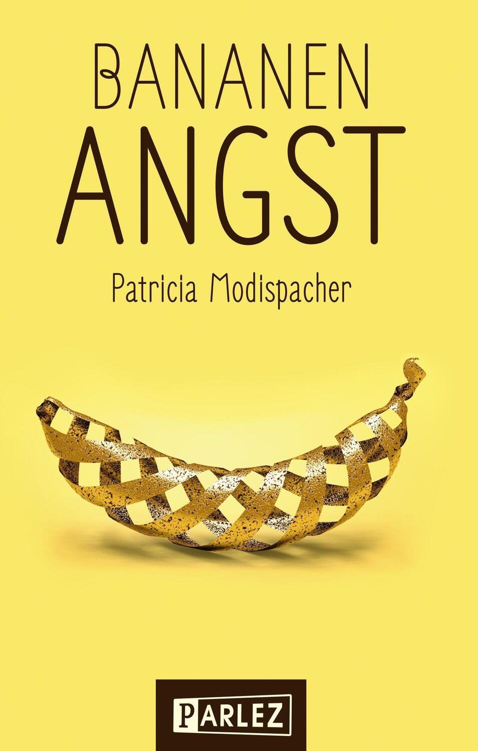 Cover: 9783863270681 | Bananenangst | Patricia Modispacher | Taschenbuch | Deutsch | 2021