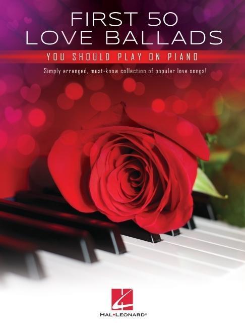 Cover: 9781705165003 | First 50 Love Ballads You Should Play on Piano: Simply Arranged,...