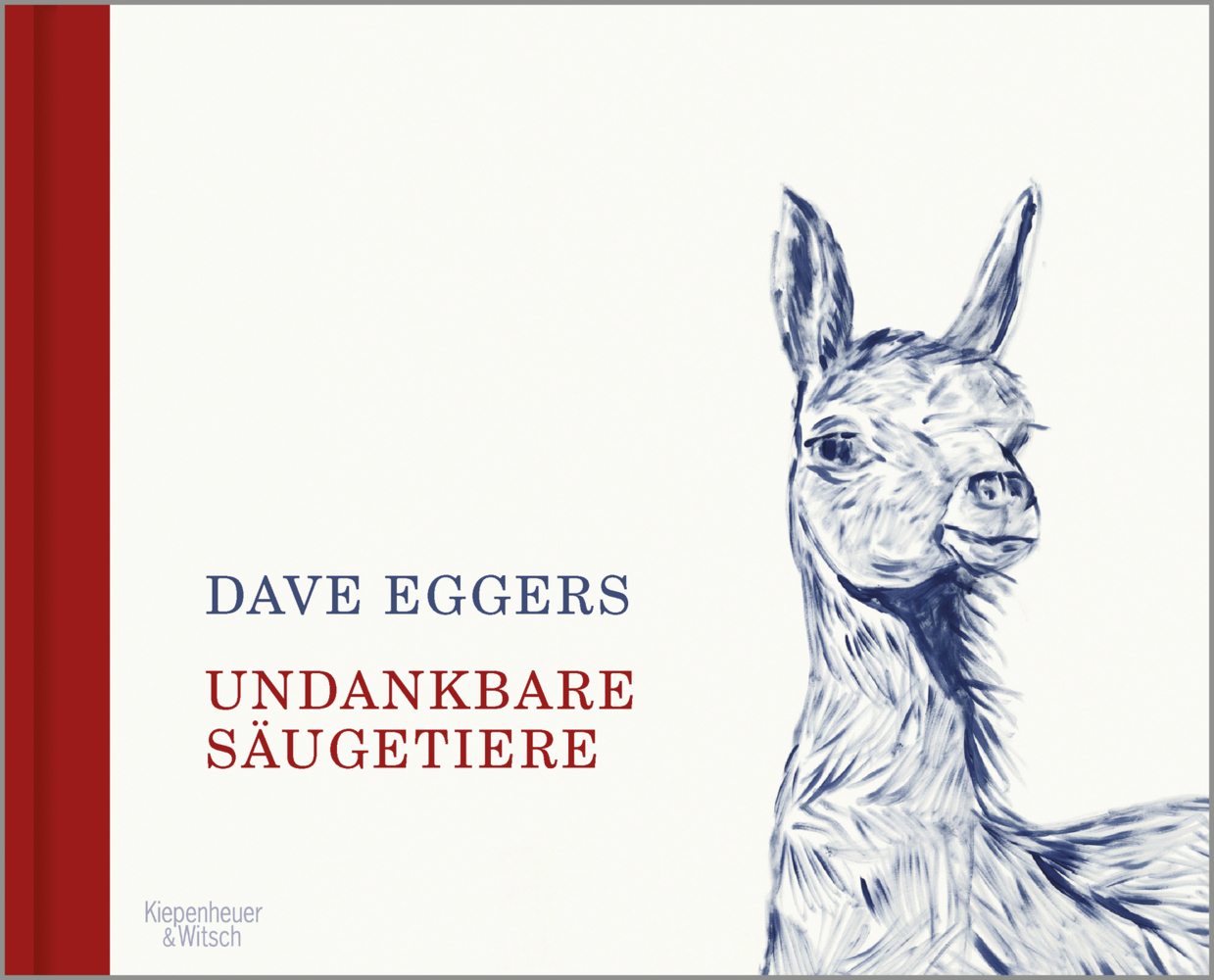 Cover: 9783462052152 | Undankbare Säugetiere | Dave Eggers | Buch | Deutsch | 2019
