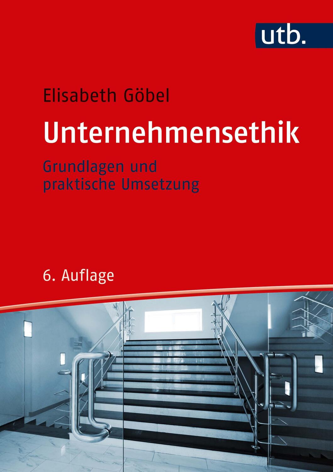 Cover: 9783825287702 | Unternehmensethik | Grundlagen und praktische Umsetzung | Göbel | Buch