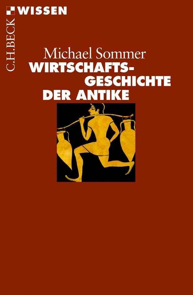 Cover: 9783406654800 | Wirtschaftsgeschichte der Antike | Michael Sommer | Taschenbuch | 2013