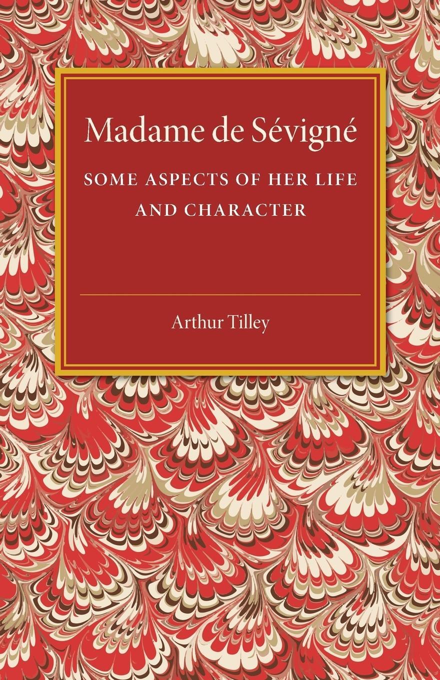 Cover: 9781316620045 | Madame De Sevigne | Arthur Tilley | Taschenbuch | Paperback | Englisch