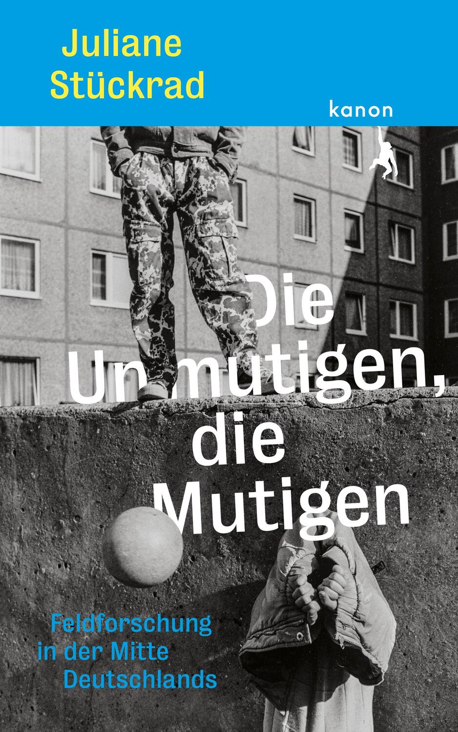 Cover: 9783985680450 | Die Unmutigen, die Mutigen | Feldforschung in der Mitte Deutschlands