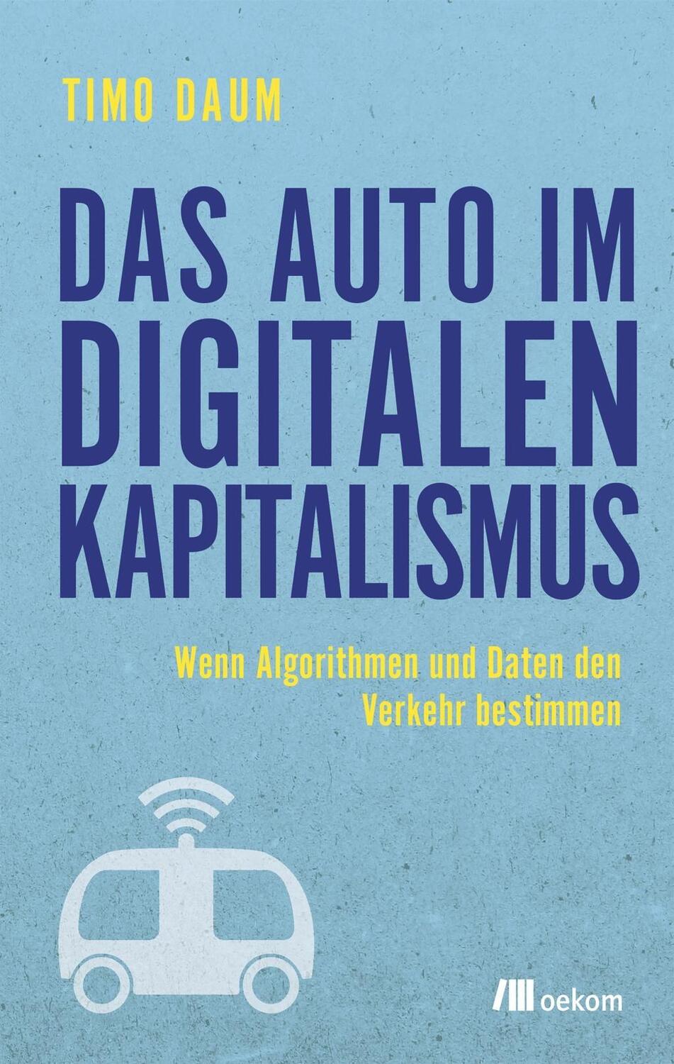 Cover: 9783962381417 | Das Auto im digitalen Kapitalismus | Timo Daum | Taschenbuch | 192 S.