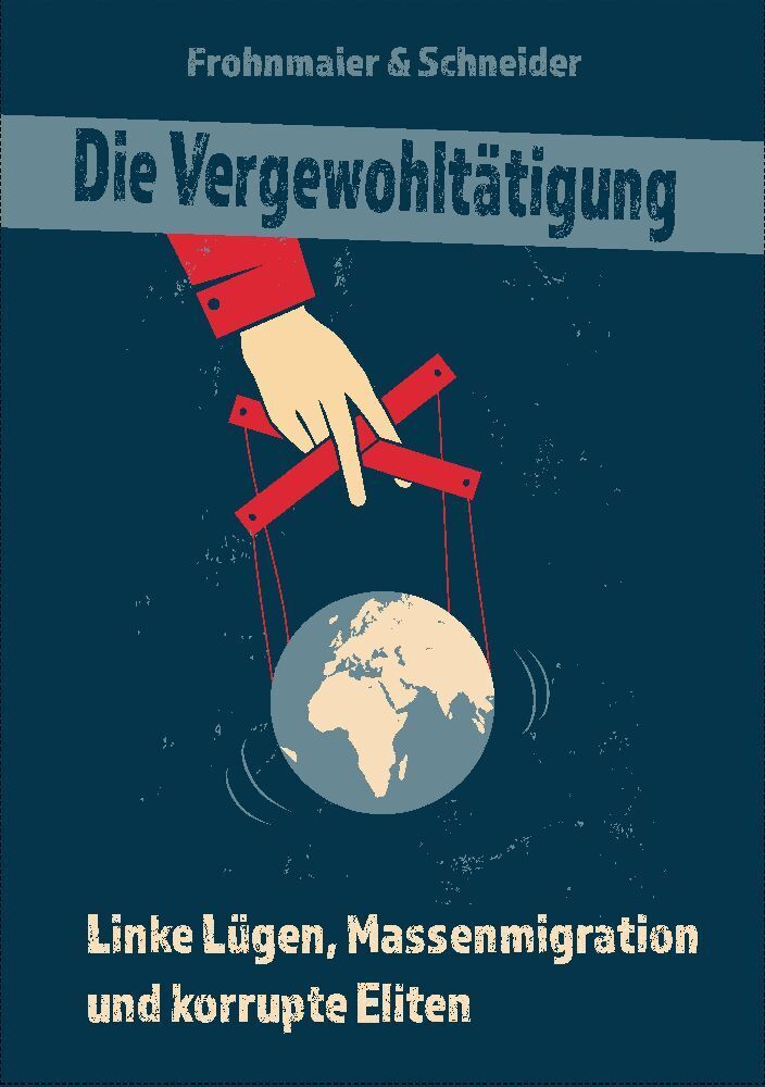 Cover: 9783347636729 | Die Vergewohltätigung | Markus Frohnmaier (u. a.) | Taschenbuch