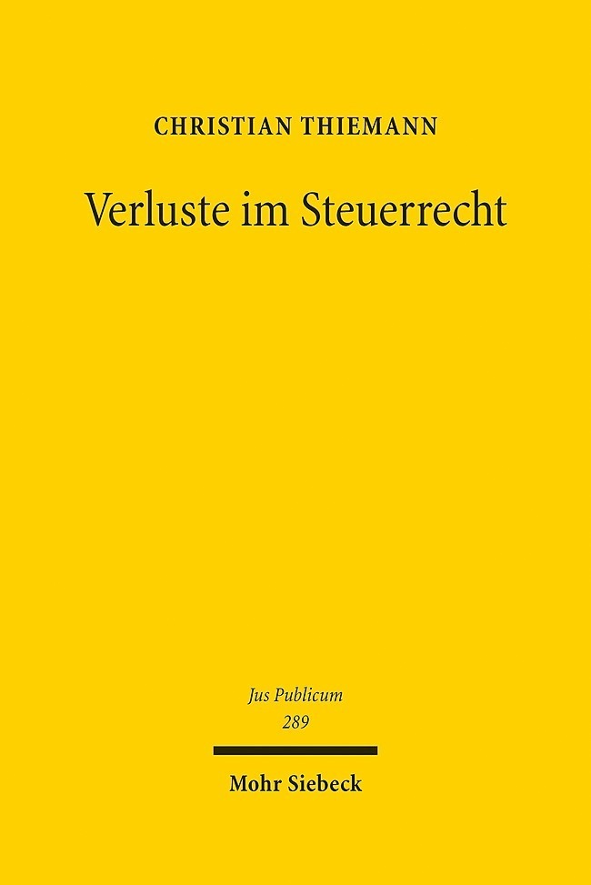 Cover: 9783161549649 | Verluste im Steuerrecht | Christian Thiemann | Buch | Deutsch | 2020