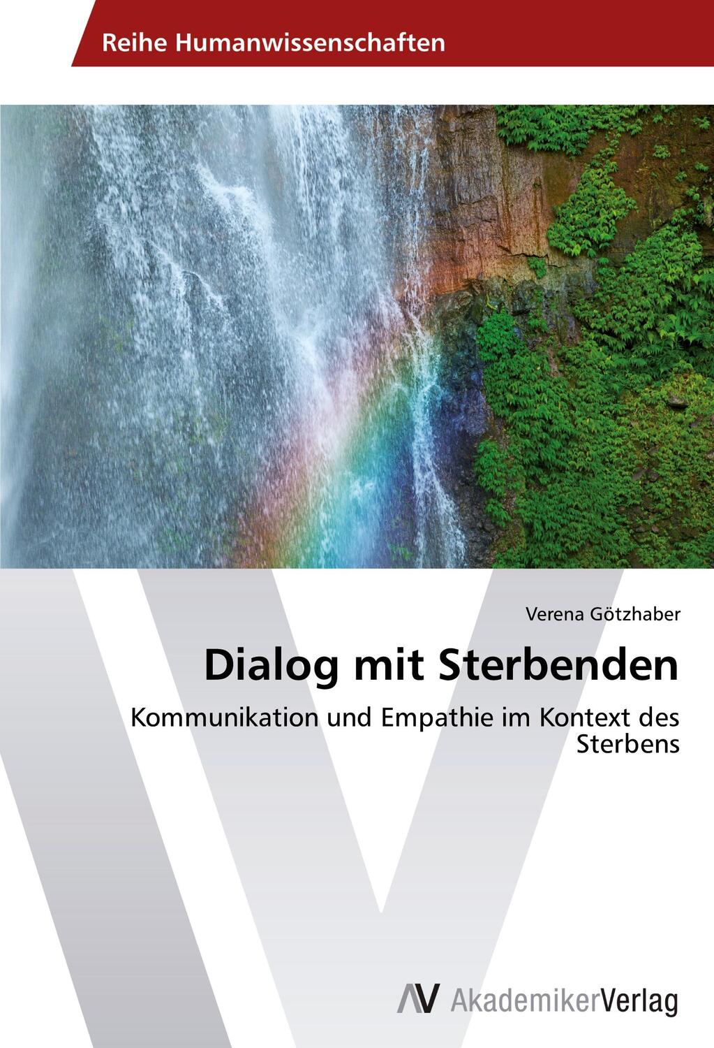 Cover: 9783639489323 | Dialog mit Sterbenden | Verena Götzhaber | Taschenbuch | Paperback