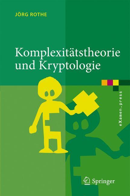 Cover: 9783540797449 | Komplexitätstheorie und Kryptologie | Jörg Rothe | Buch | Springer