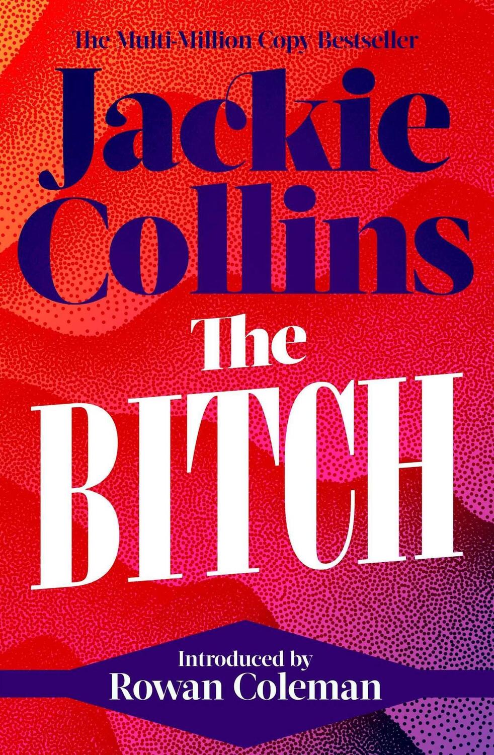 Cover: 9781398517615 | The Bitch | introduced by Rowan Coleman | Jackie Collins | Taschenbuch