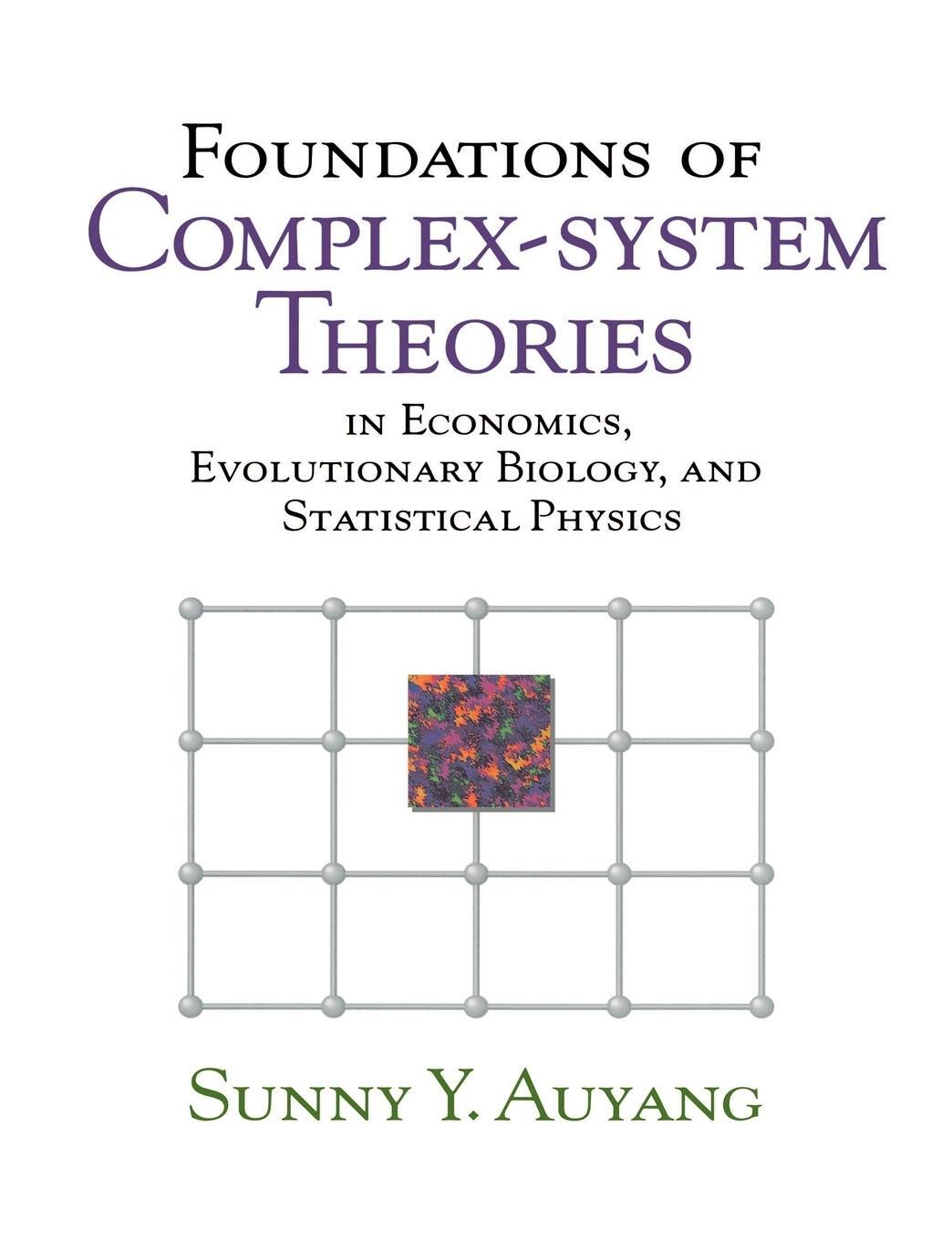 Cover: 9780521778268 | Foundations of Complex-System Theories | Sunny A. Auyang (u. a.)