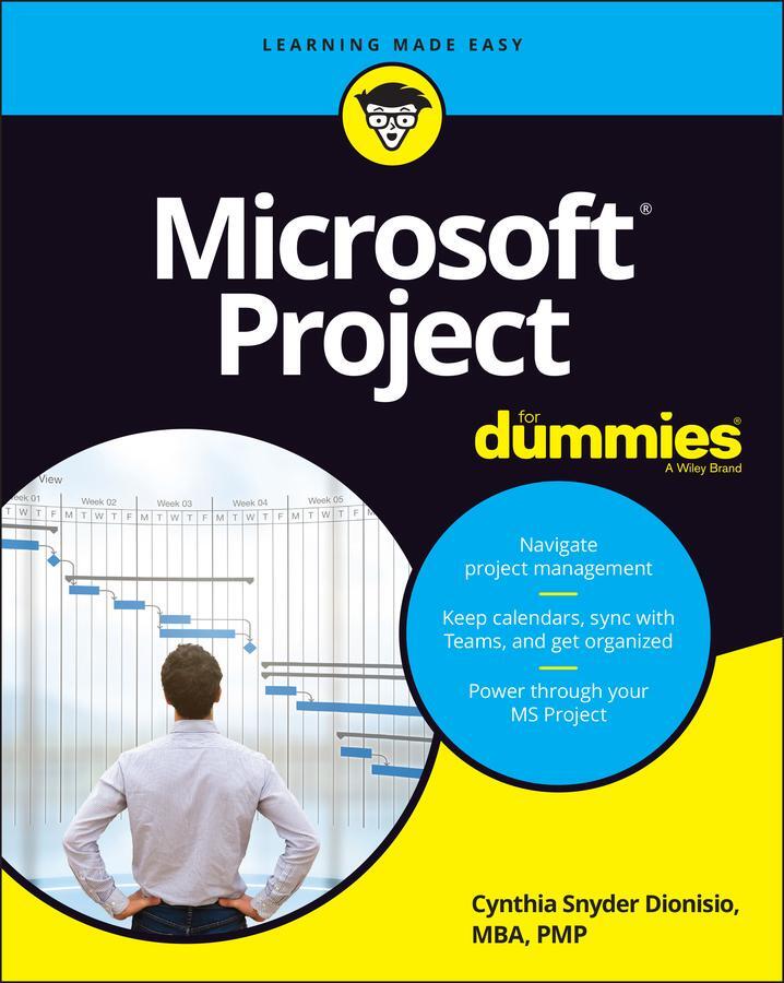 Cover: 9781119858621 | Microsoft Project For Dummies | Cynthia Snyder Dionisio | Taschenbuch