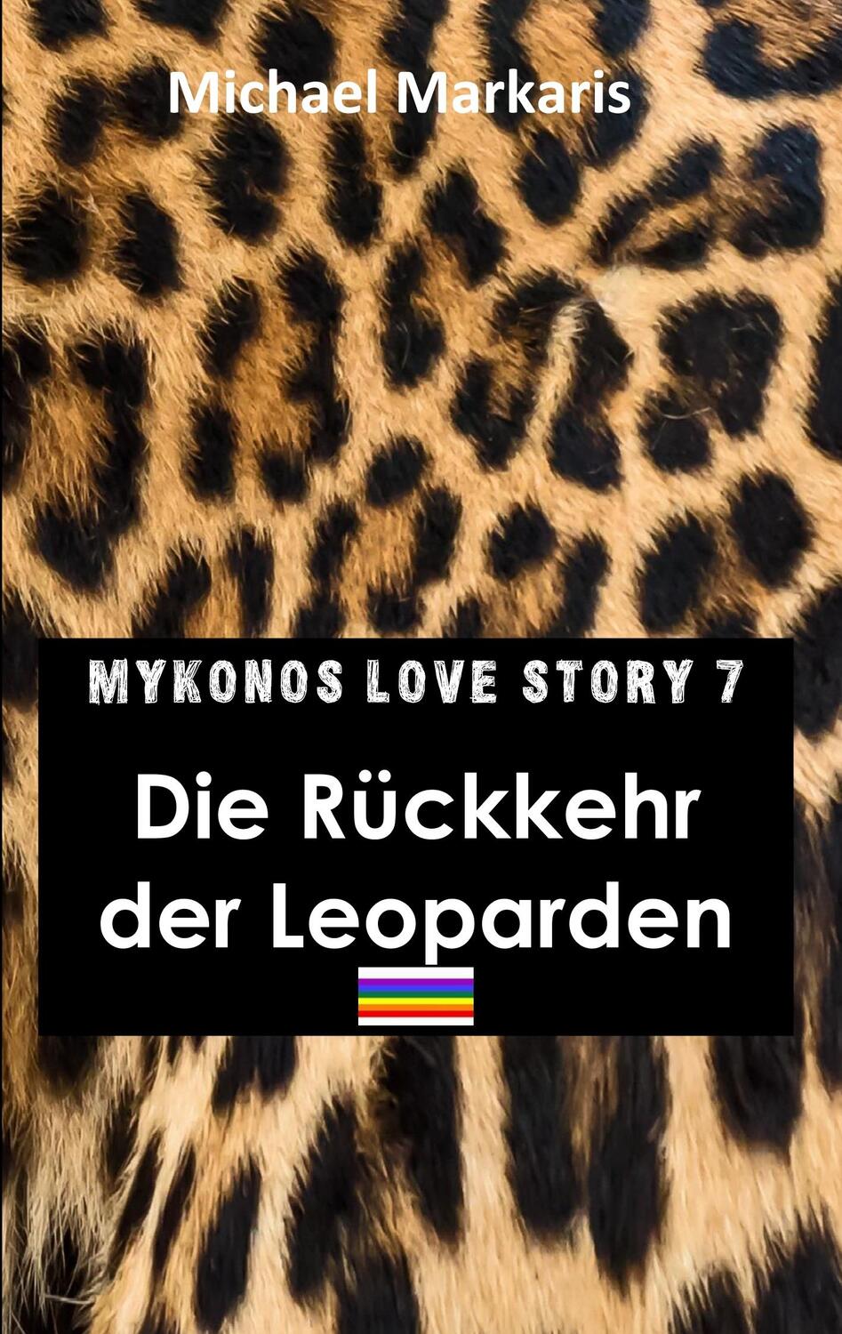 Cover: 9783748103493 | Mykonos Love Story 7 - Die Rückkehr der Leoparden | Michael Markaris