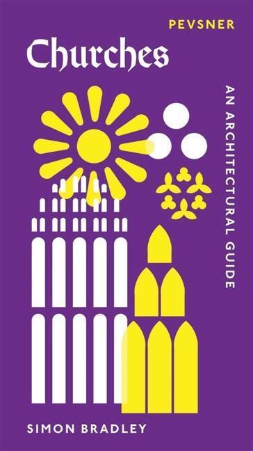 Cover: 9780300233438 | Churches | An Architectural Guide | Simon Bradley | Taschenbuch | 2018