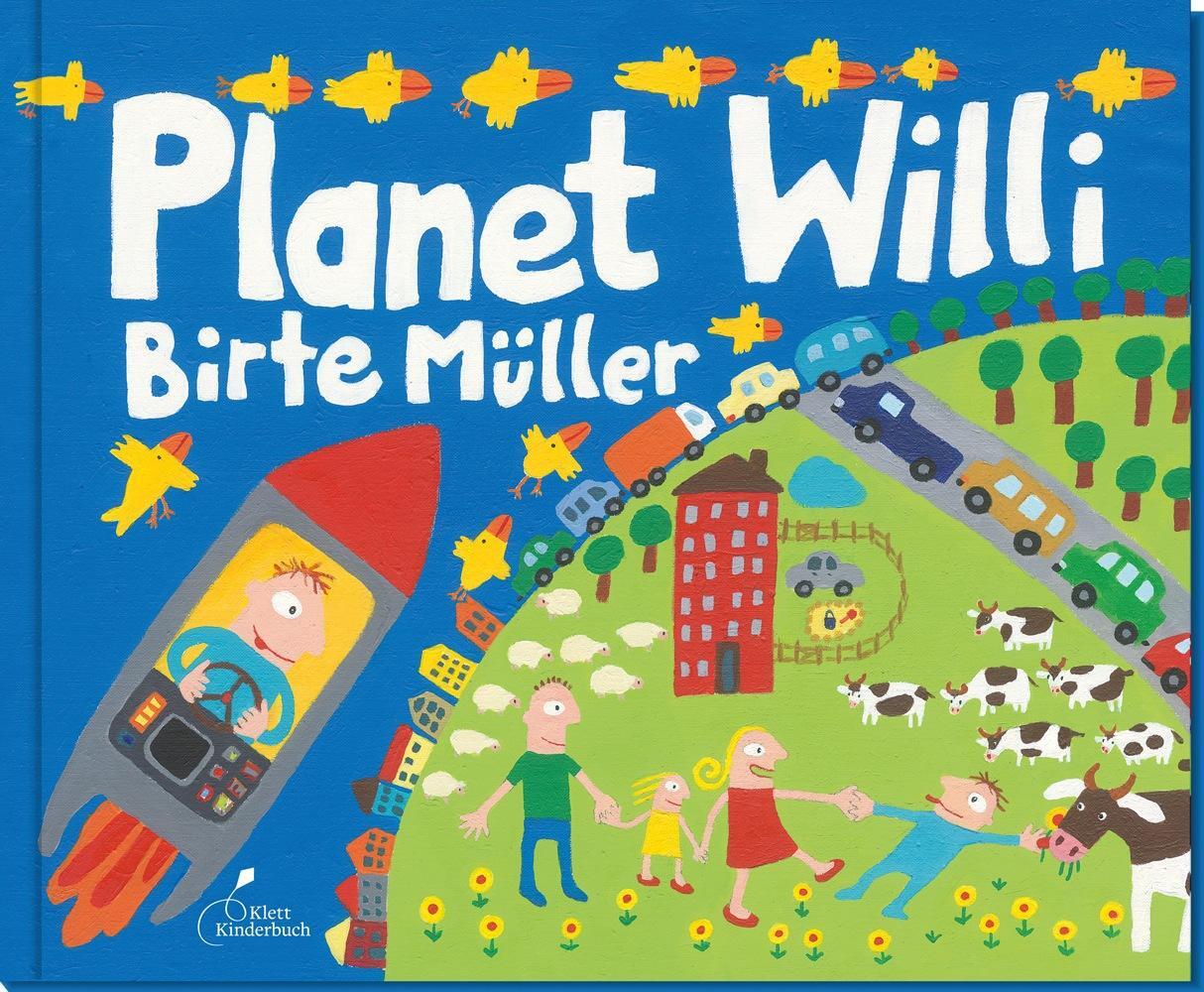 Cover: 9783954700646 | Planet Willi | Birte Müller | Buch | Deutsch | 2014 | Klett Kinderbuch
