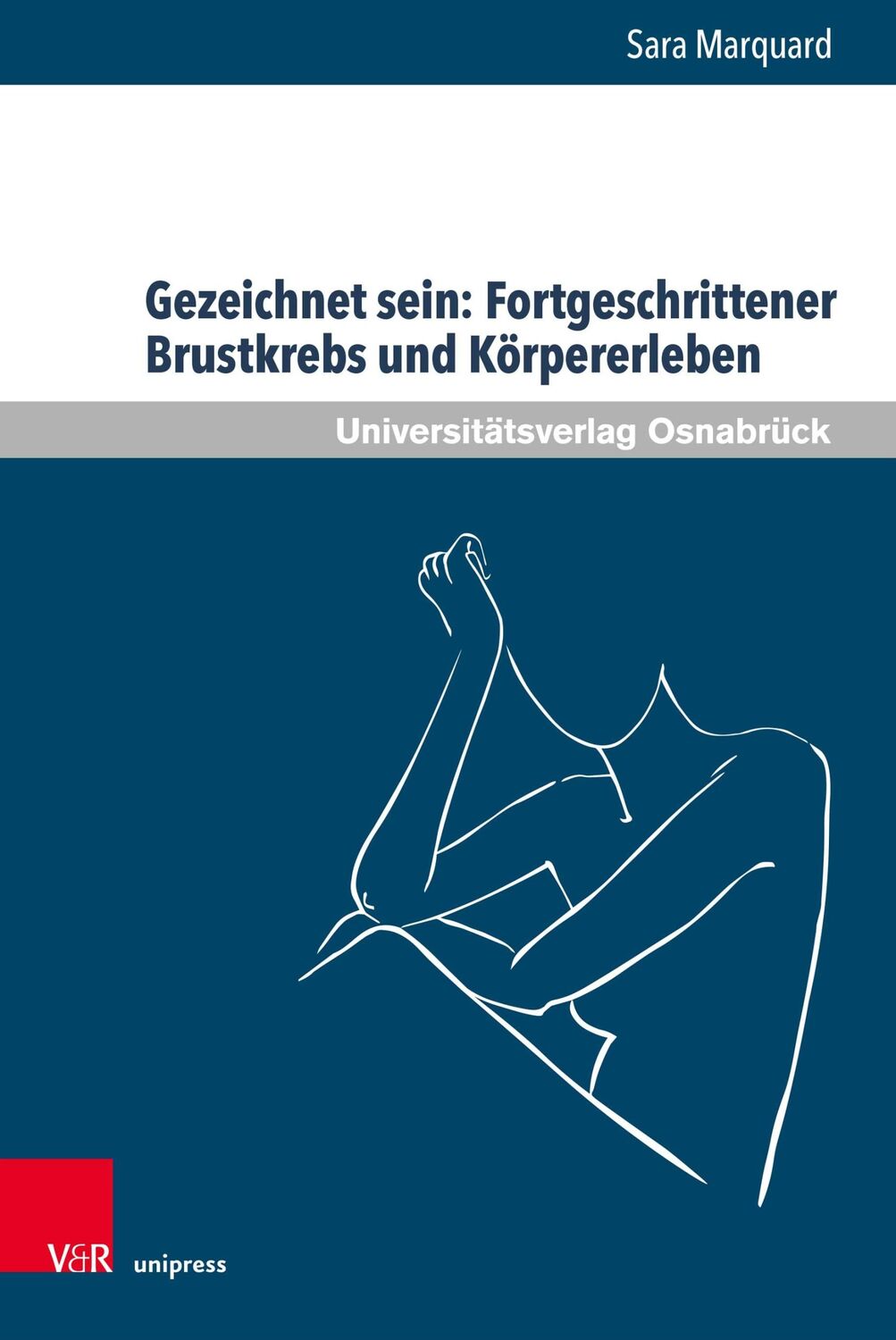 Cover: 9783847114253 | Gezeichnet sein: Fortgeschrittener Brustkrebs und Körpererleben | Buch