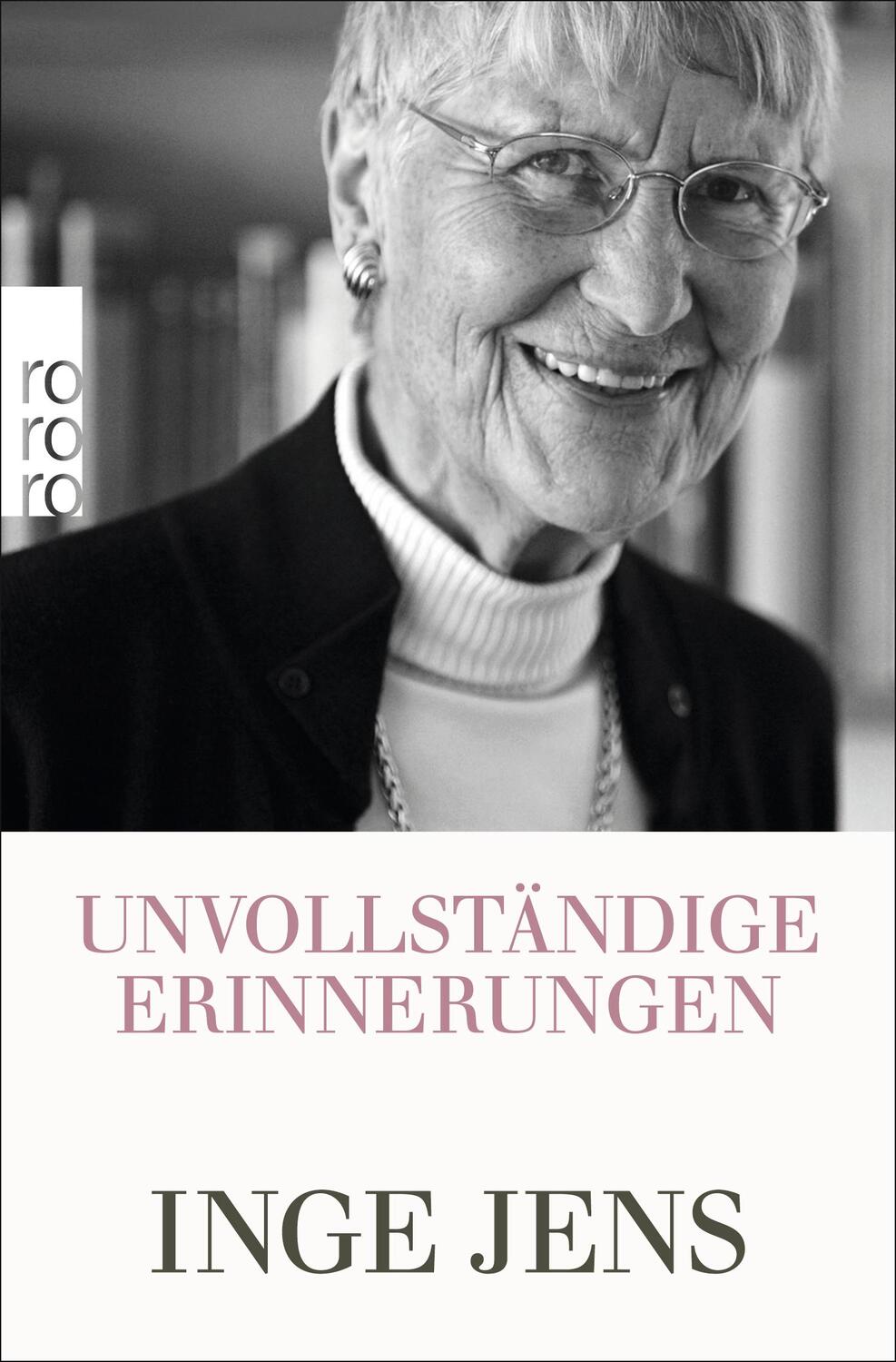 Cover: 9783499626104 | Unvollständige Erinnerungen | Inge Jens | Taschenbuch | Paperback