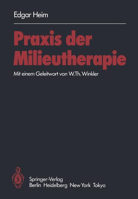 Cover: 9783540135715 | Praxis der Milieutherapie | E. Heim | Taschenbuch | Springer