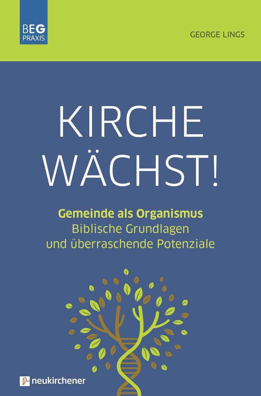 Cover: 9783761566121 | Kirche wächst! | George Lings | Taschenbuch | 240 S. | Deutsch | 2021