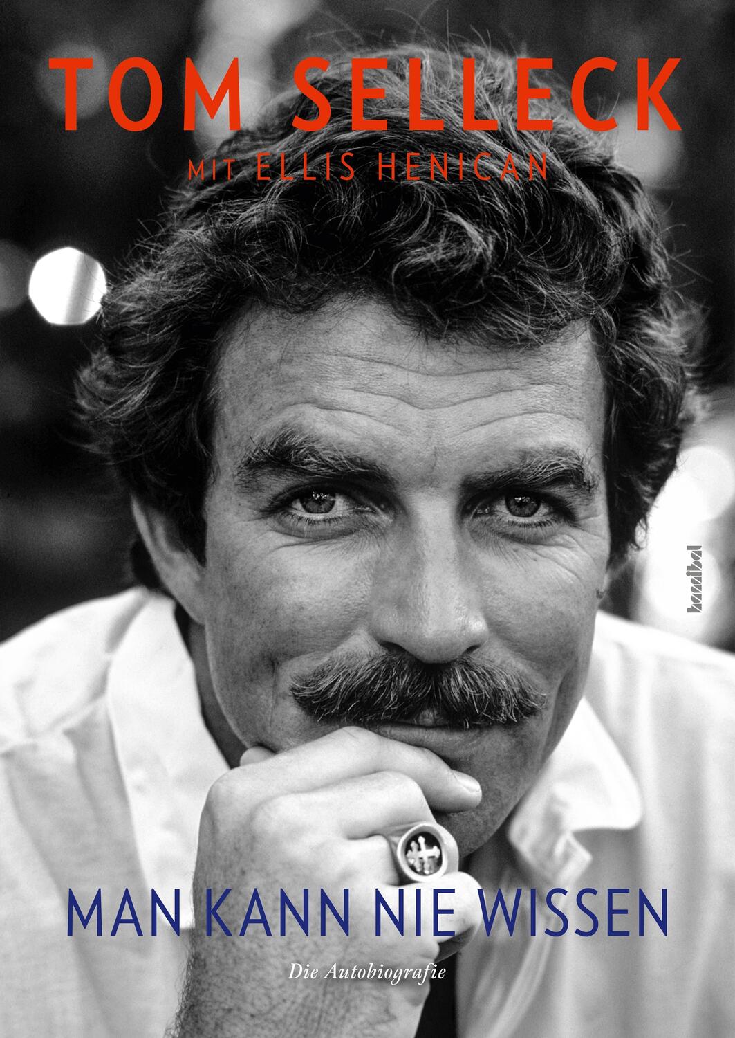 Cover: 9783854457756 | Man kann nie wissen | Die Autobiografie | Tom Selleck (u. a.) | Buch