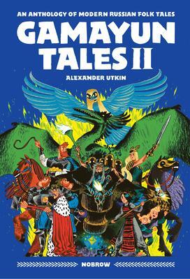 Cover: 9781910620700 | Gamayun Tales II | An Anthology of Modern Russian Folk Tales | Utkin