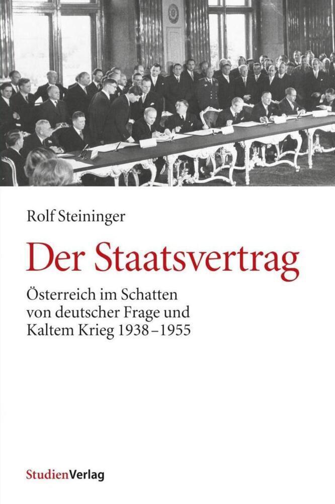 Cover: 9783706540179 | Der Staatsvertrag | Rolf Steininger | Taschenbuch | 200 S. | Deutsch