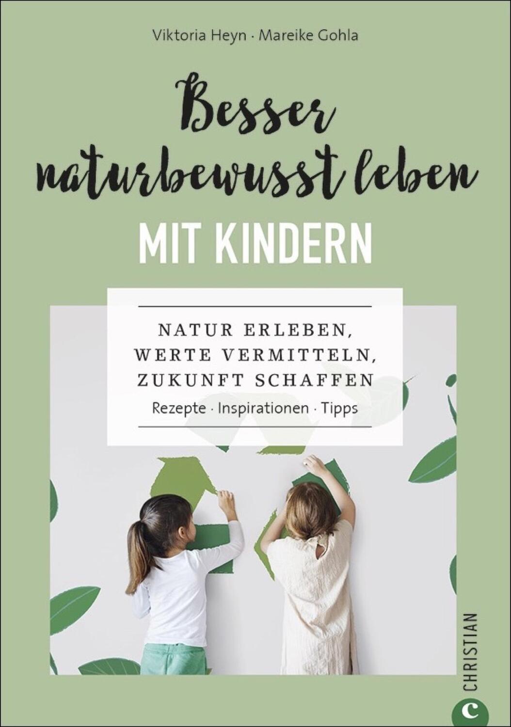 Cover: 9783959615426 | Besser naturbewusst leben mit Kindern | Viktoria Heyn (u. a.) | Buch