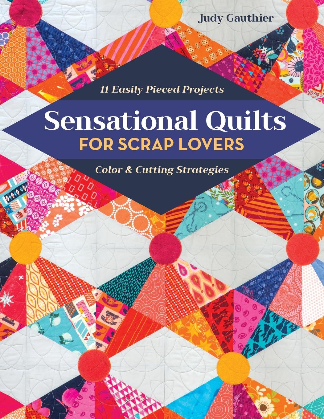 Cover: 9781617458682 | Sensational Quilts for Scrap Lovers - Print-On-Demand Edition | Buch