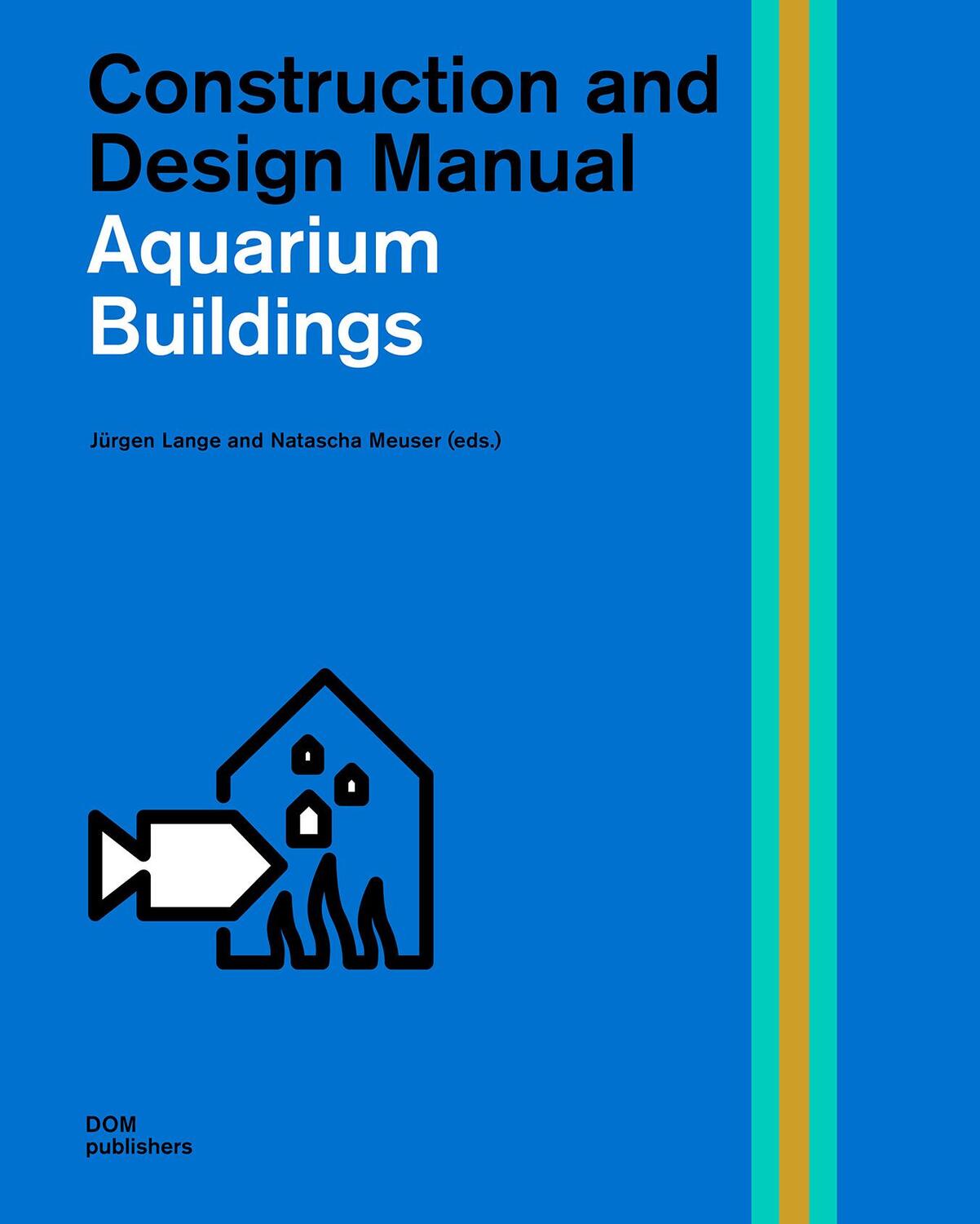 Cover: 9783869227566 | Aquarium Buildings | Construction and Design Manual | Lange (u. a.)