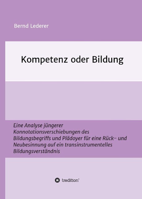 Cover: 9783732322169 | Kompetenz oder Bildung | Bernd Lederer | Buch | 692 S. | Deutsch