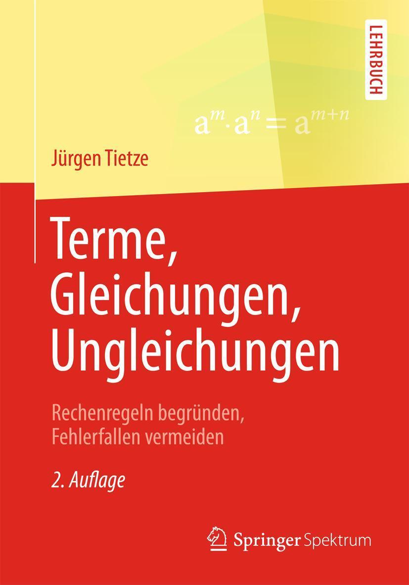 Cover: 9783658061920 | Terme, Gleichungen, Ungleichungen | Jürgen Tietze | Taschenbuch | v