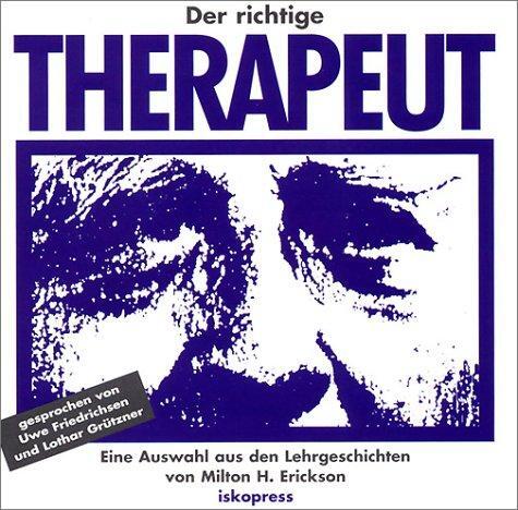 Cover: 9783894030674 | Der richtige Therapeut. CD | Milton H. Erickson (u. a.) | Audio-CD