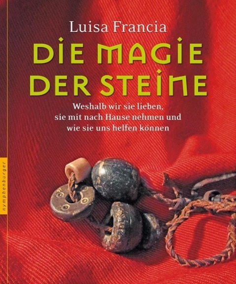 Cover: 9783485014038 | Die Magie der Steine | Luisa Francia | Buch | 160 S. | Deutsch | 2013