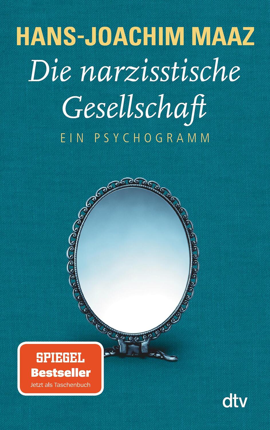 Cover: 9783423348218 | Die narzisstische Gesellschaft | Ein Psychogramm | Hans-Joachim Maaz