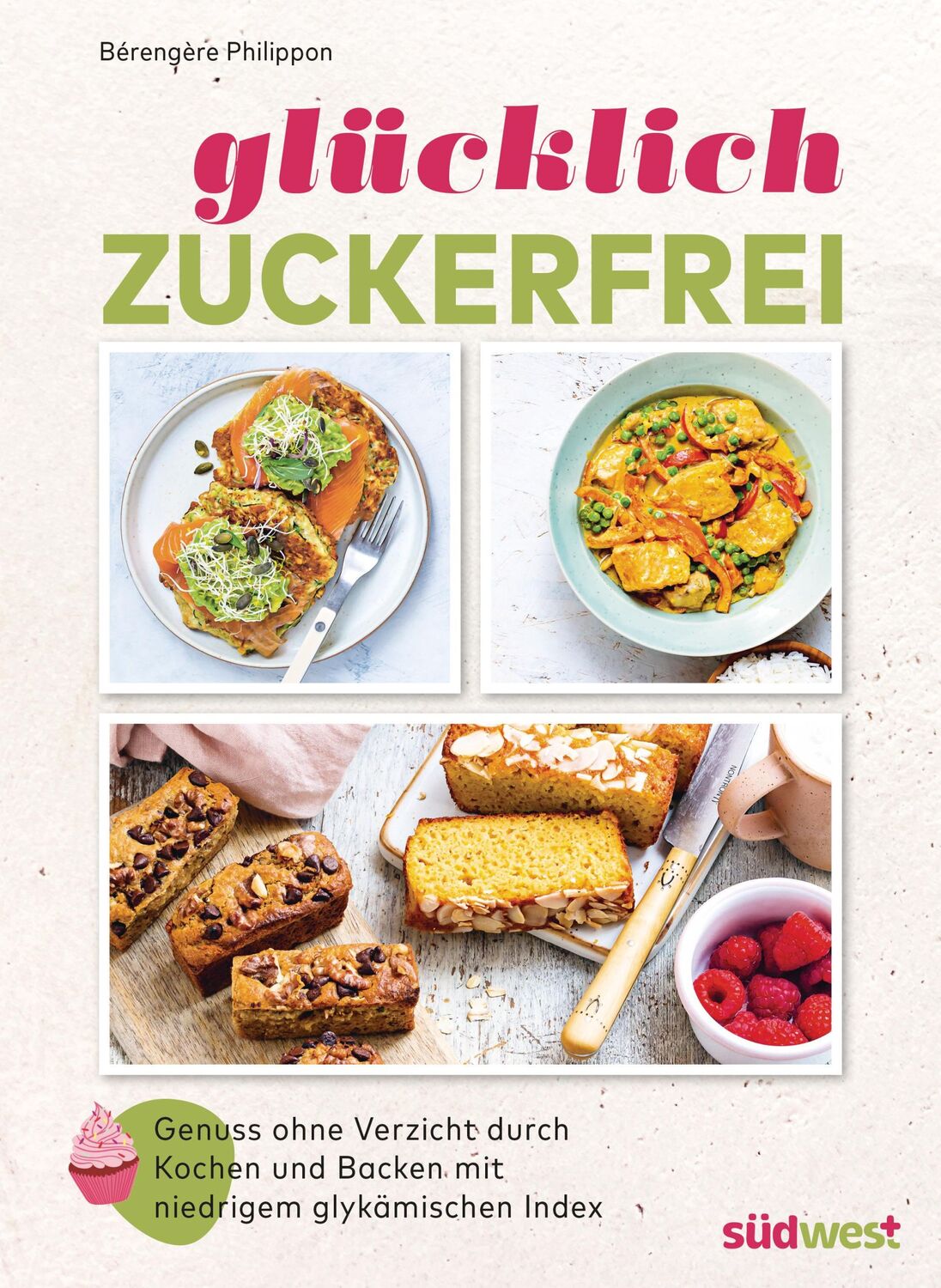 Cover: 9783517103150 | Glücklich zuckerfrei | Bérengère Philippon | Taschenbuch | 144 S.