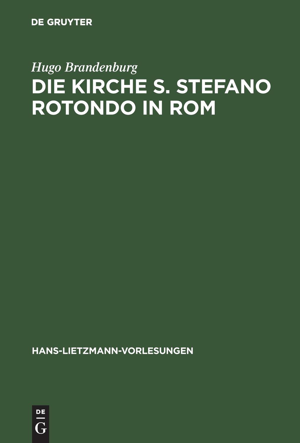 Cover: 9783110157598 | Die Kirche S. Stefano Rotondo in Rom | Hugo Brandenburg | Buch | ISSN