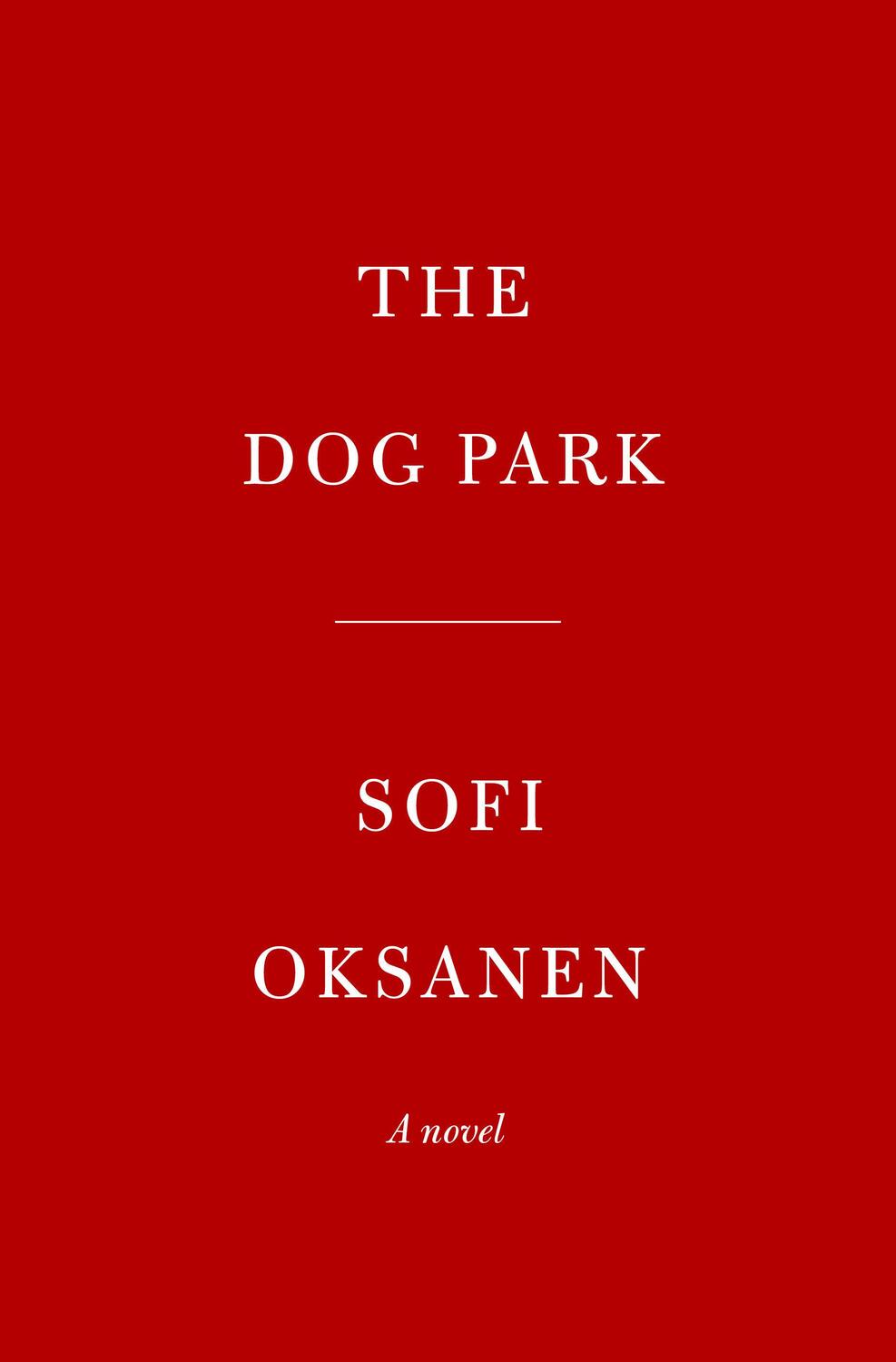 Cover: 9780525659471 | Dog Park | Sofi Oksanen | Buch | Englisch | 2021 | EAN 9780525659471