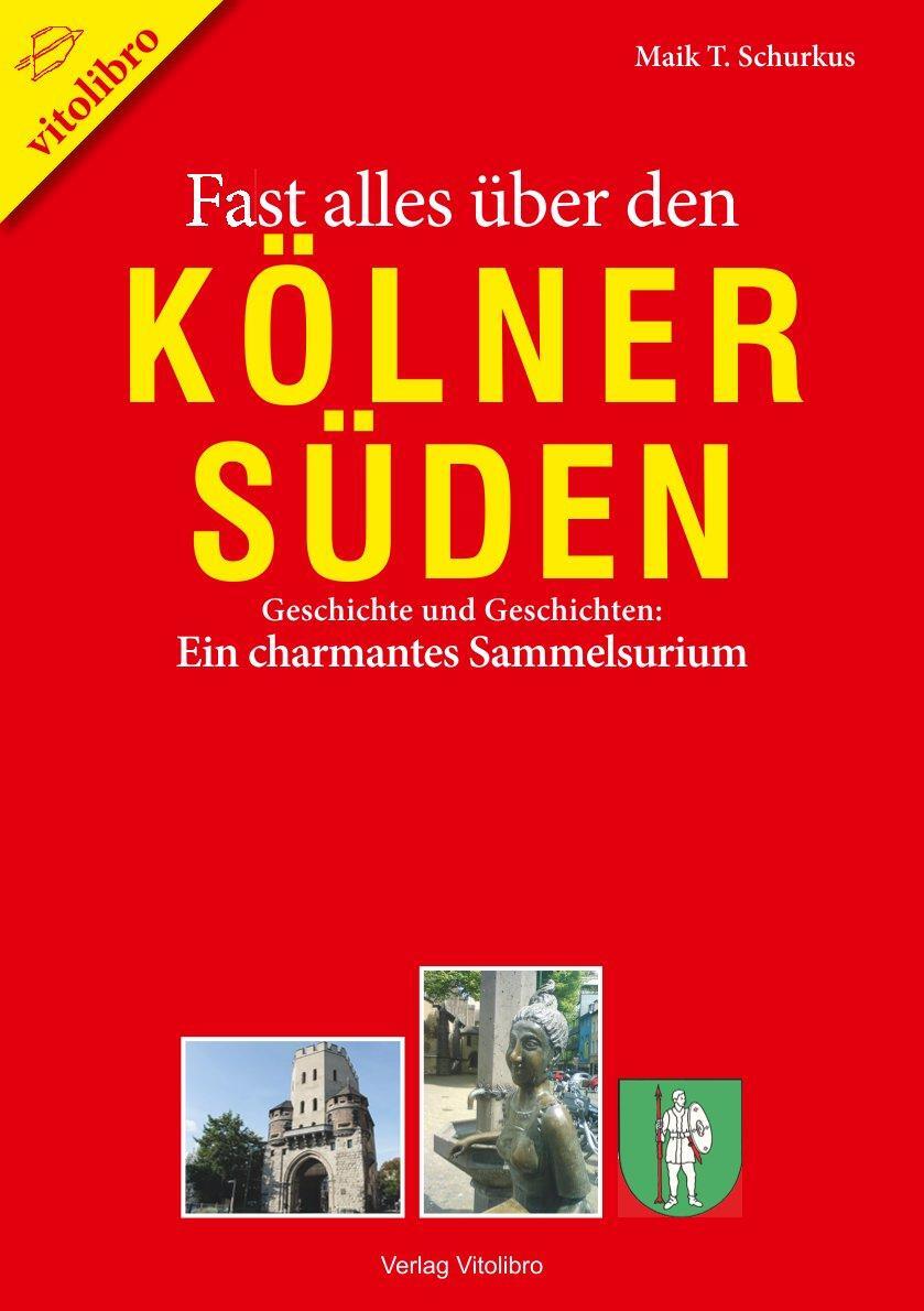 Cover: 9783869400990 | Fast alles über den Kölner Süden | Maik T. Schurkus | Taschenbuch