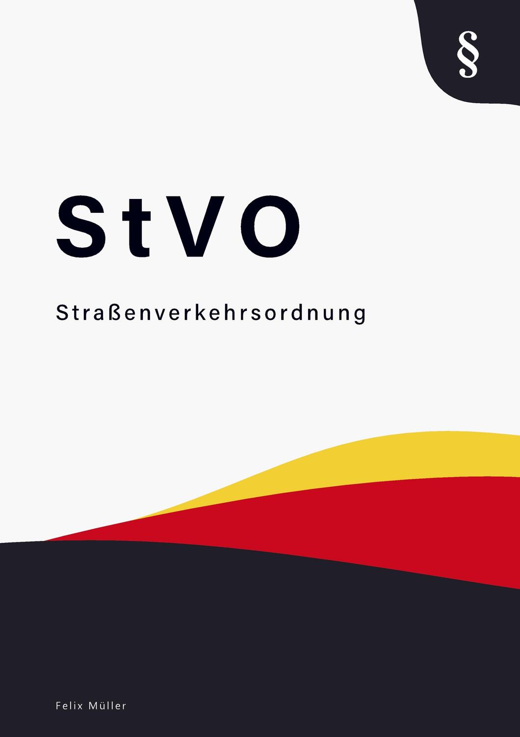 Cover: 9789403637617 | Straßenverkehrsordnung | StVO - Straßenverkehrsordnung | Felix Müller