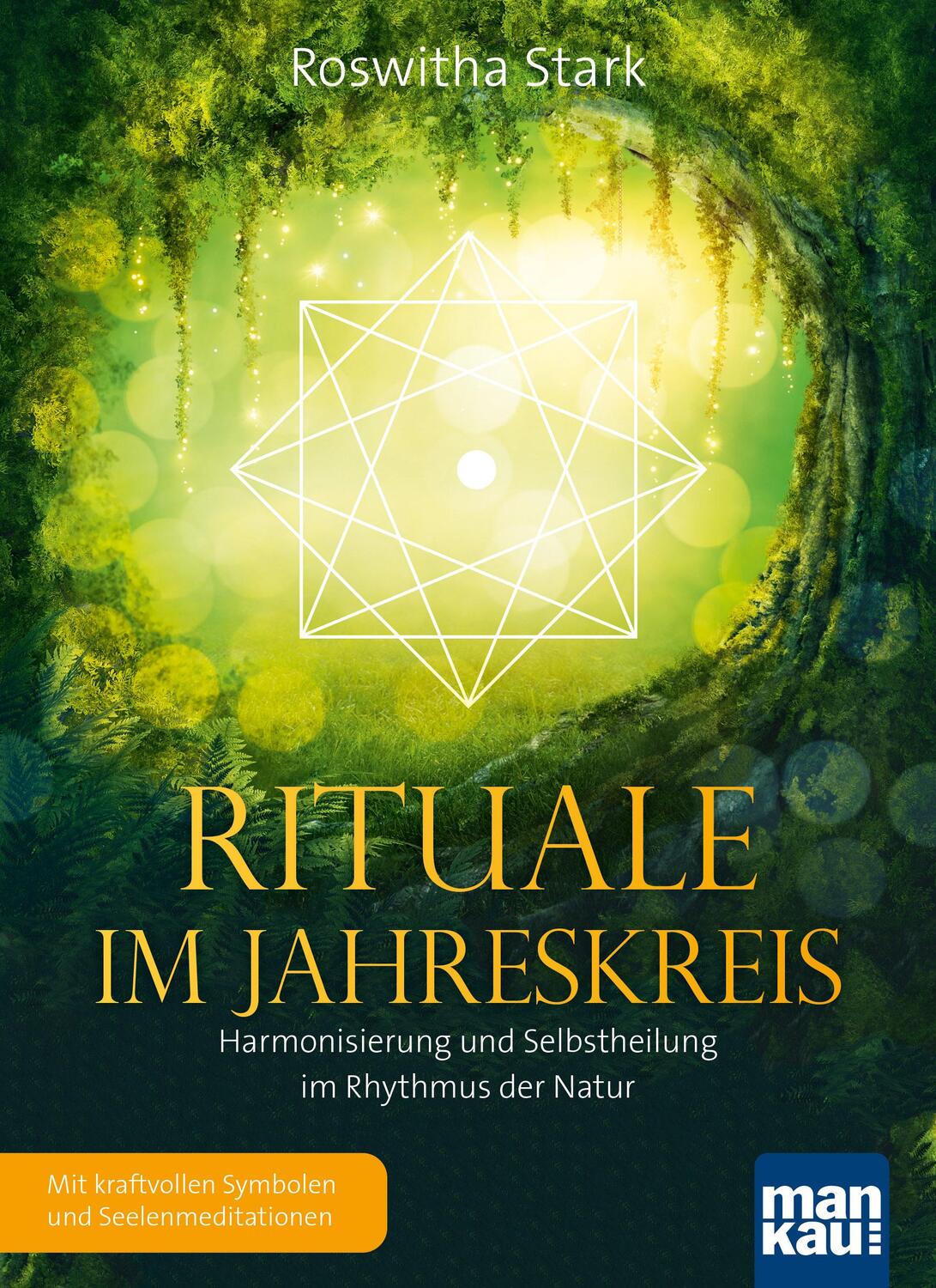 Cover: 9783863745738 | Rituale im Jahreskreis. Harmonisierung und Selbstheilung im...