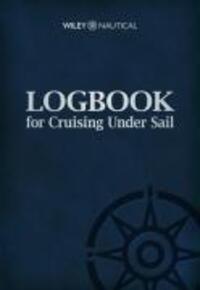 Cover: 9780470746844 | Logbook for Cruising Under Sail | John Mellor | Buch | Logbooks | 2009