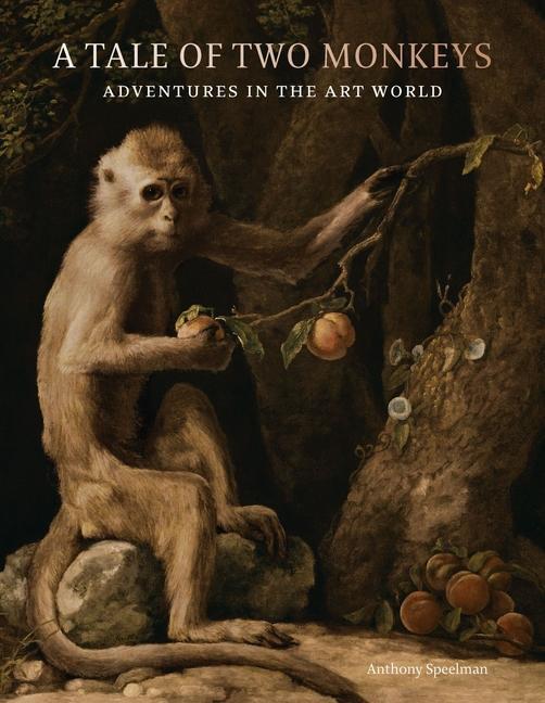 Cover: 9781913645304 | A Tale of Two Monkeys: Adventures in the Art World | Anthony Speelman