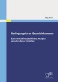 Cover: 9783836682640 | Bedingungsloses Grundeinkommen: Eine volkswirtschaftliche Analyse...