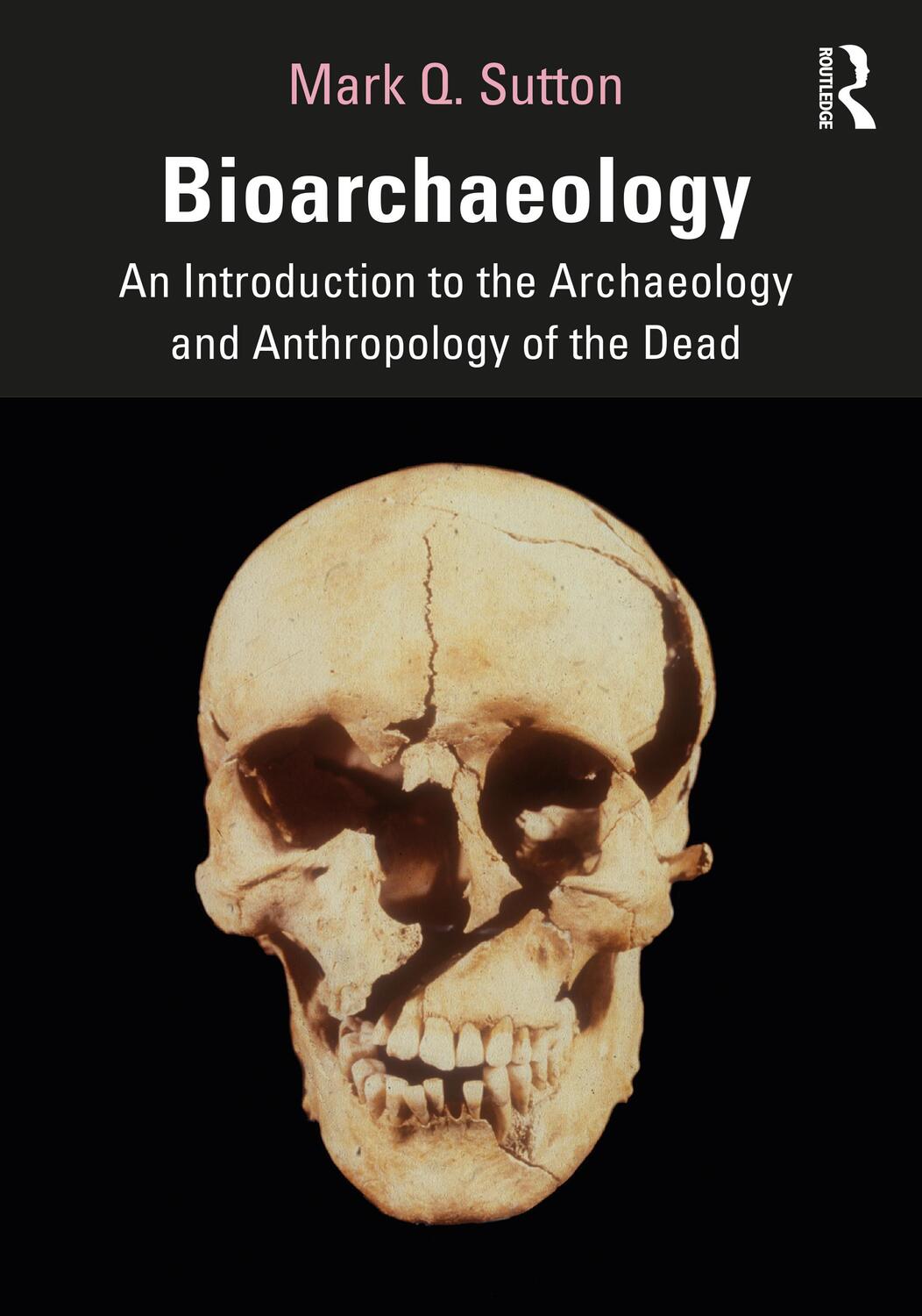 Cover: 9781138481060 | Bioarchaeology | Mark Q. Sutton | Taschenbuch | Englisch | 2020