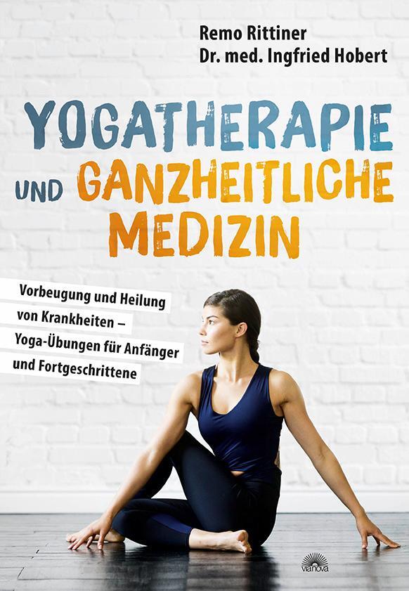 Cover: 9783866165144 | Yogatherapie und ganzheitliche Medizin | Remo Rittiner (u. a.) | Buch