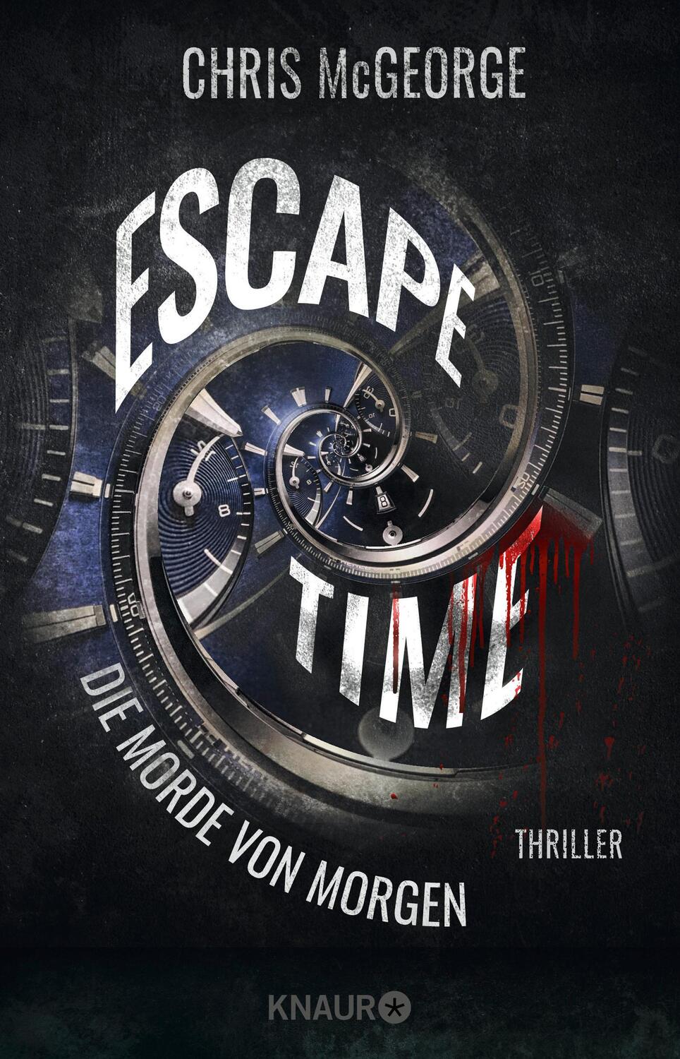 Cover: 9783426227886 | Escape Time - Die Morde von morgen | Thriller | Chris McGeorge | Buch