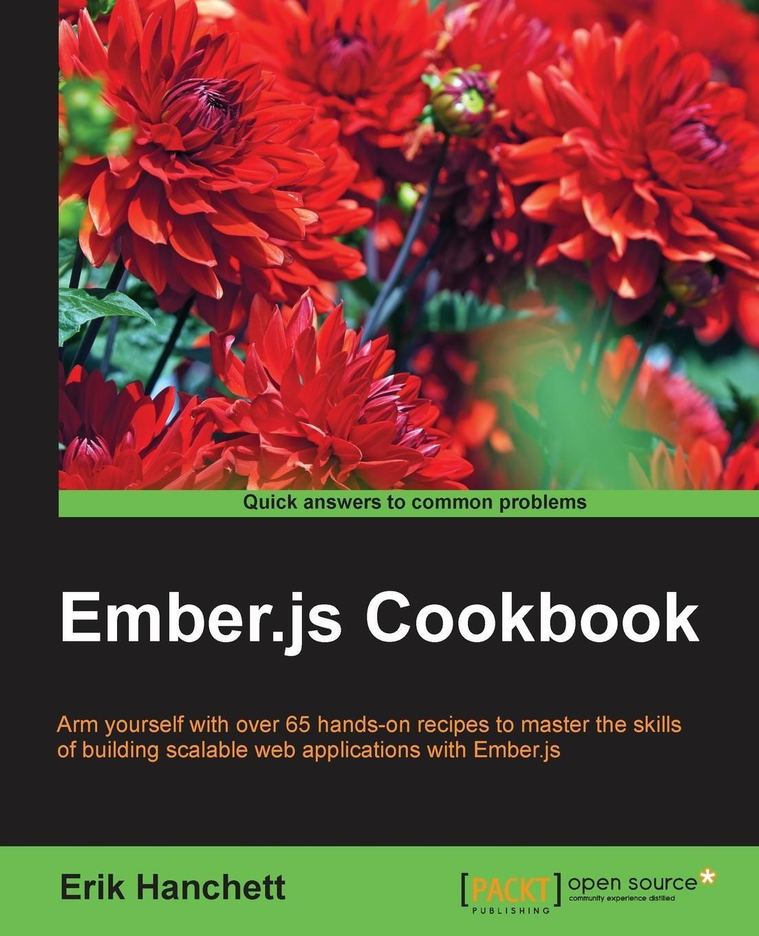 Cover: 9781783982202 | Ember.js Cookbook | Erik Hanchett | Taschenbuch | Paperback | Englisch
