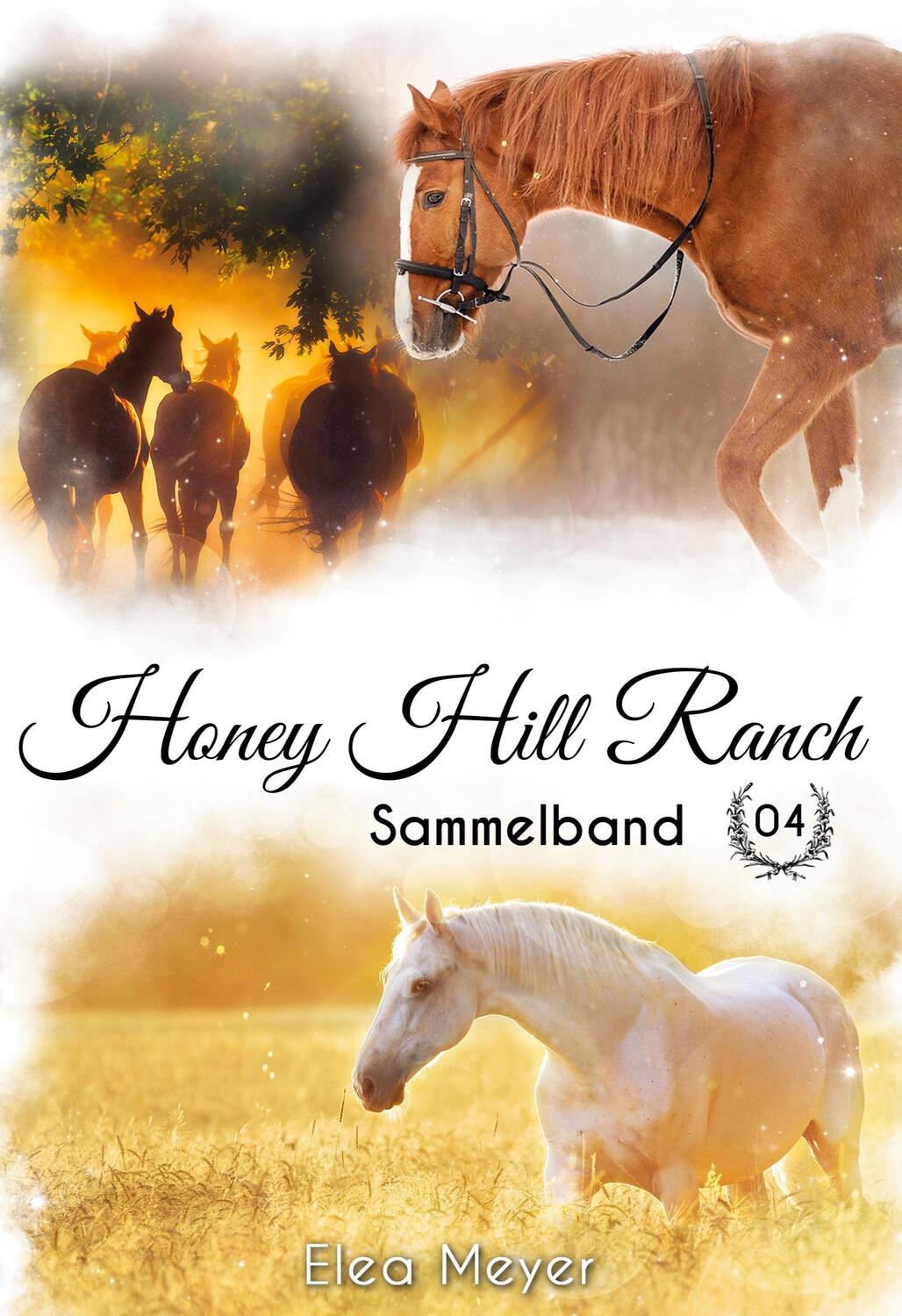 Cover: 9783756857920 | Honey Hill Ranch | Sammelband 4 | Elea Meyer | Buch | 316 S. | Deutsch